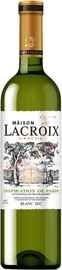 Вино столовое белое сухое «Maison de Lacroiх Blanc Sec»